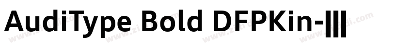 AudiType Bold DFPKin字体转换 AudiType Bold DFPKin字体转换